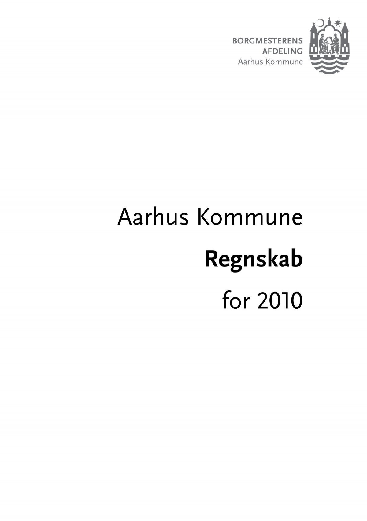 Aarhus Kommune Regnskab 2010 Velkommen til ...