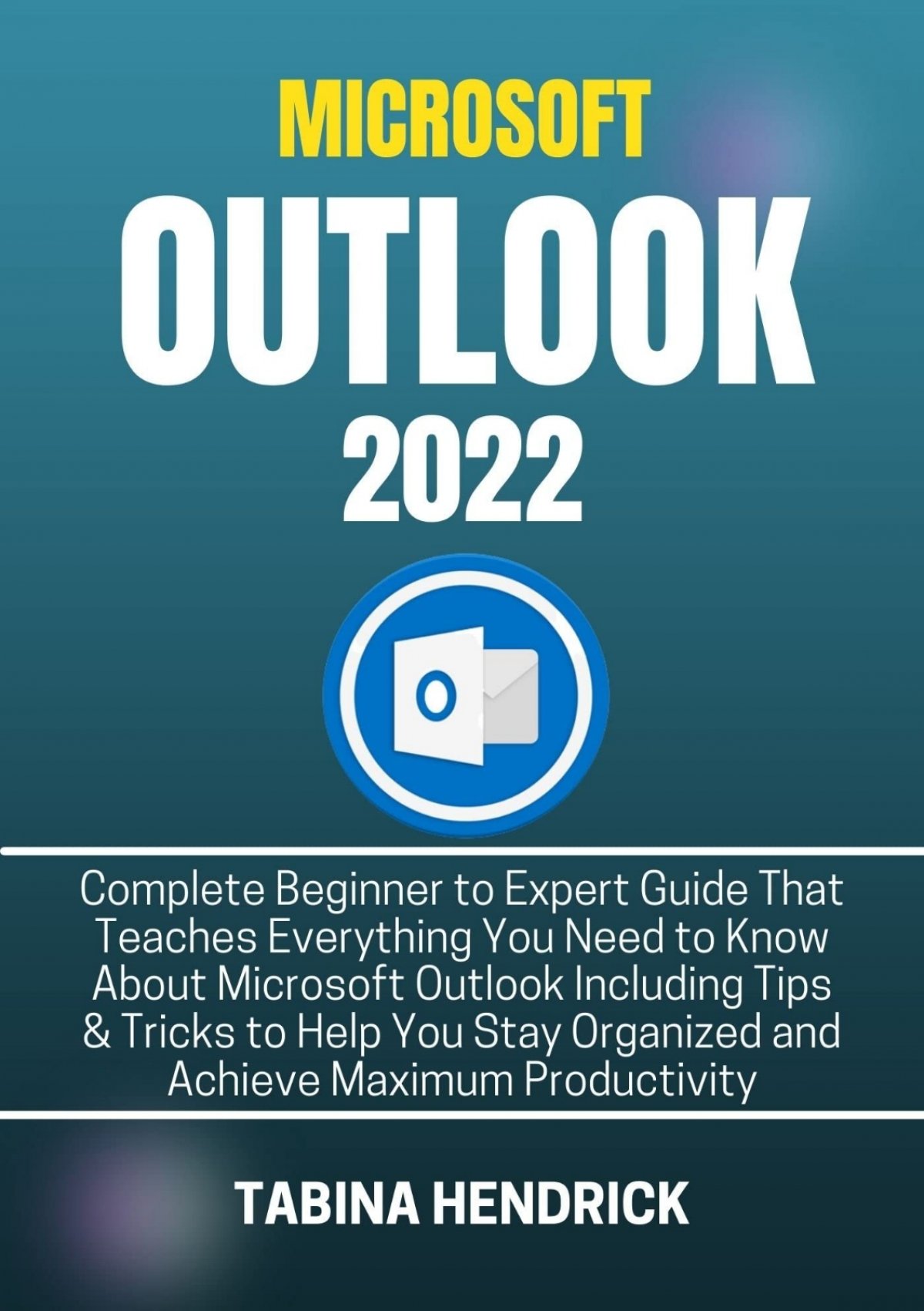 DOWNLOAD PDF MICROSOFT OUTLOOK Complete Beginner To Expert Guide That Teaches Everything