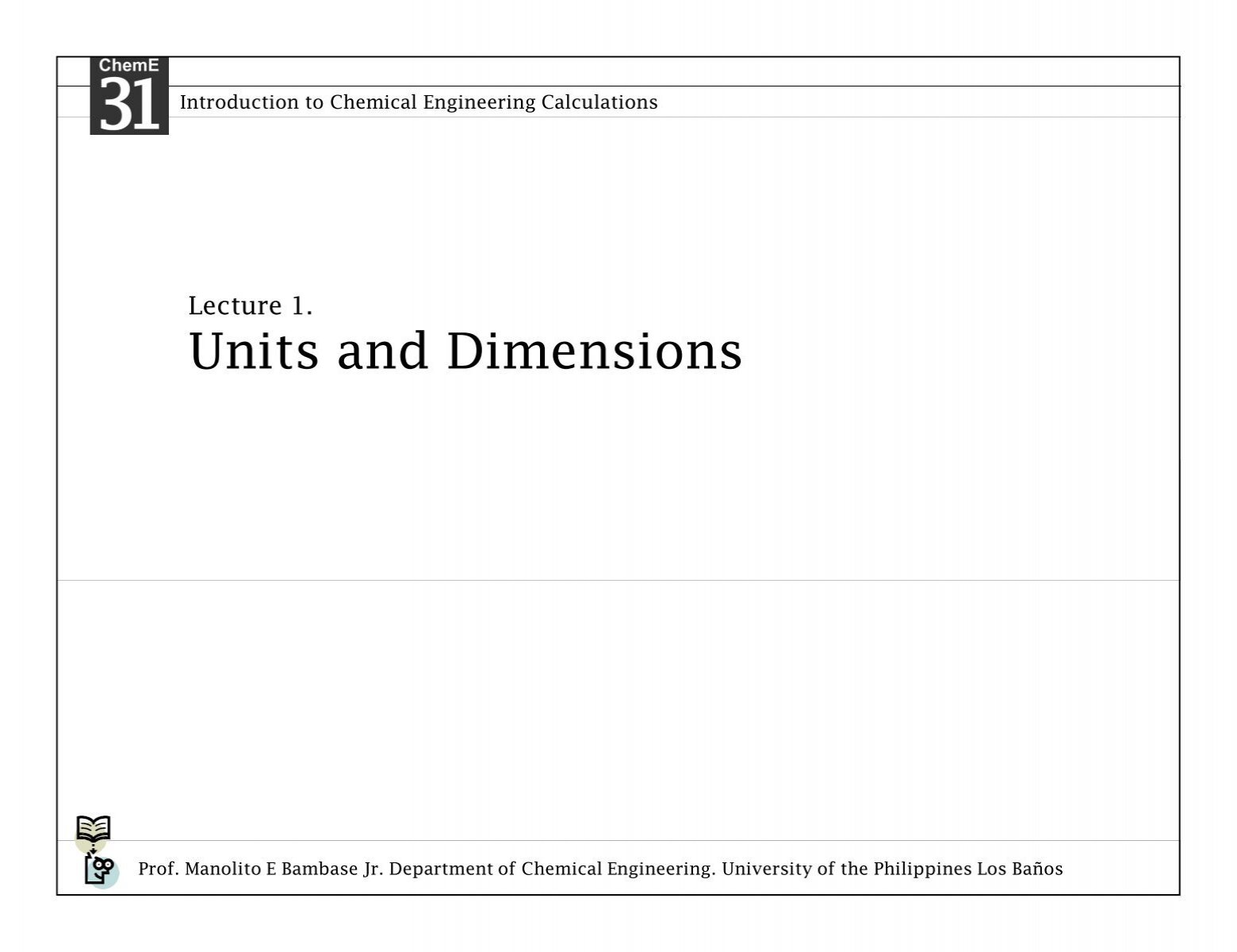 Units And Dimensions Che 31 Introduction To Chemical Engineering