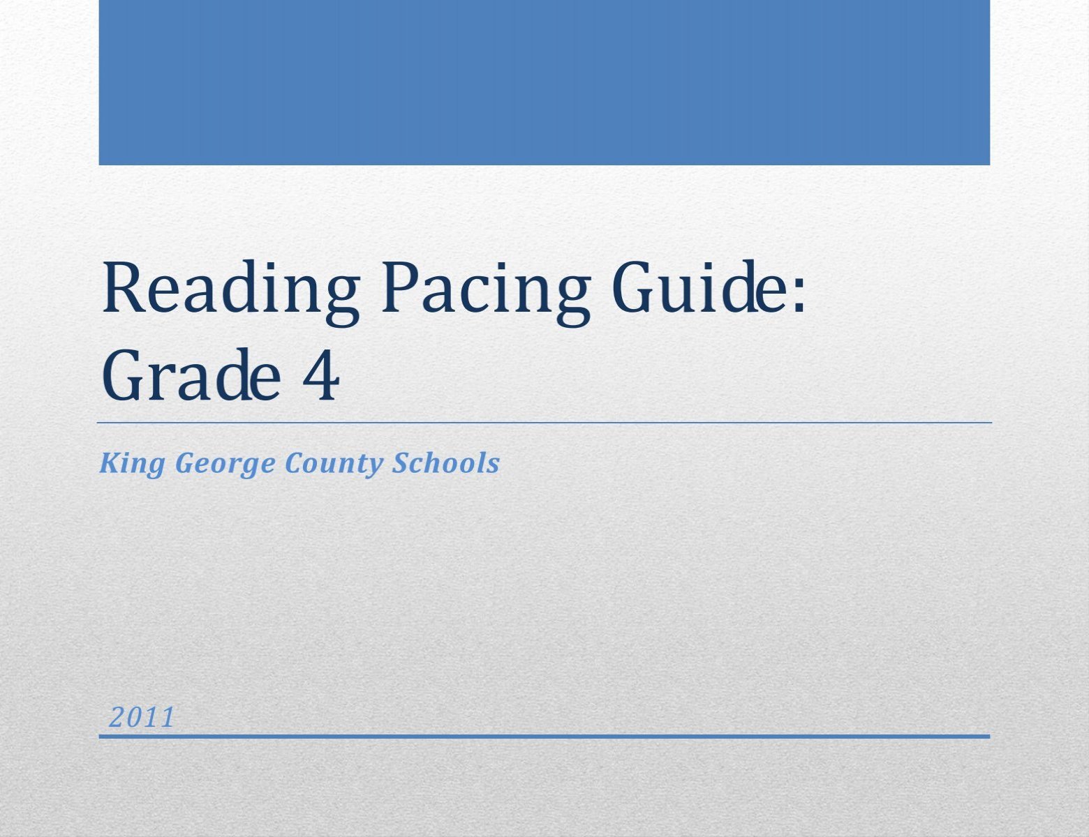 Reading Pacing Guide: Grade 4 King George County Schools