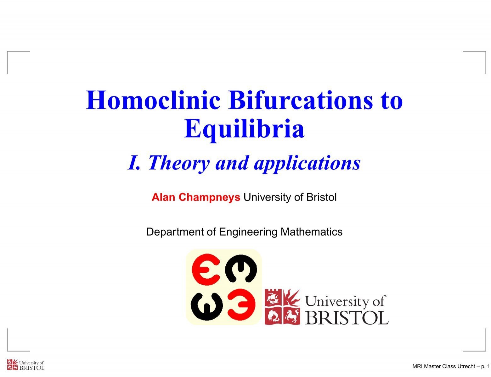 Homoclinic Bifurcations To Equilibria