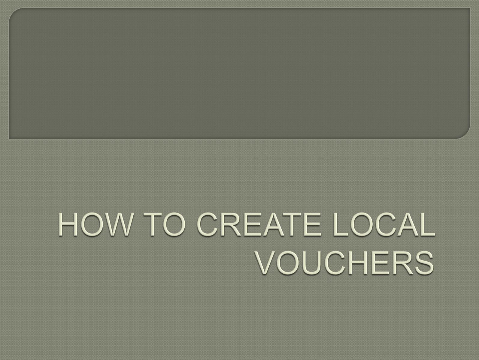 How To Create A Local Voucher