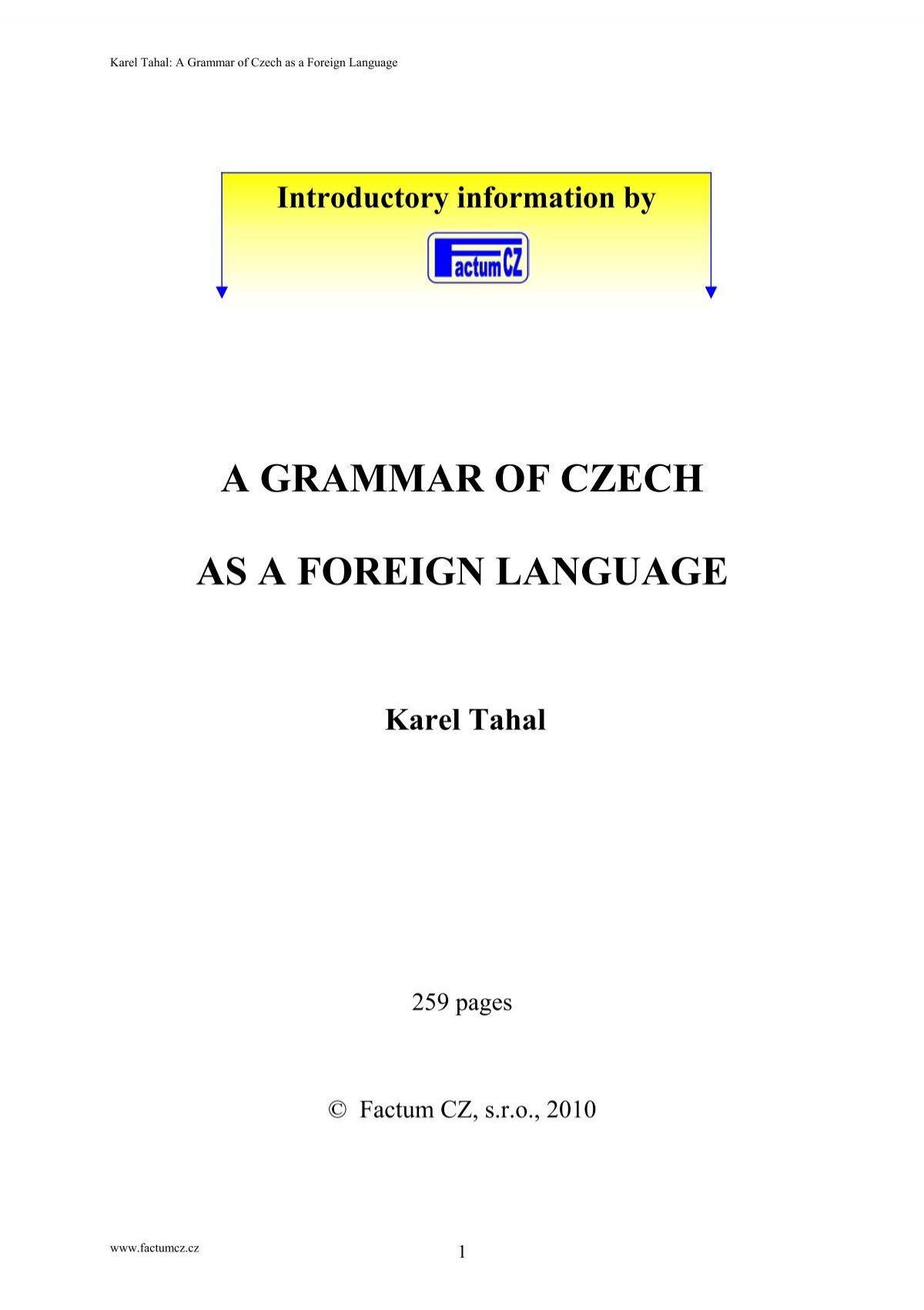 A GRAMMAR OF CZECH AS A FOREIGN LANGUAGE Karel Tahal
