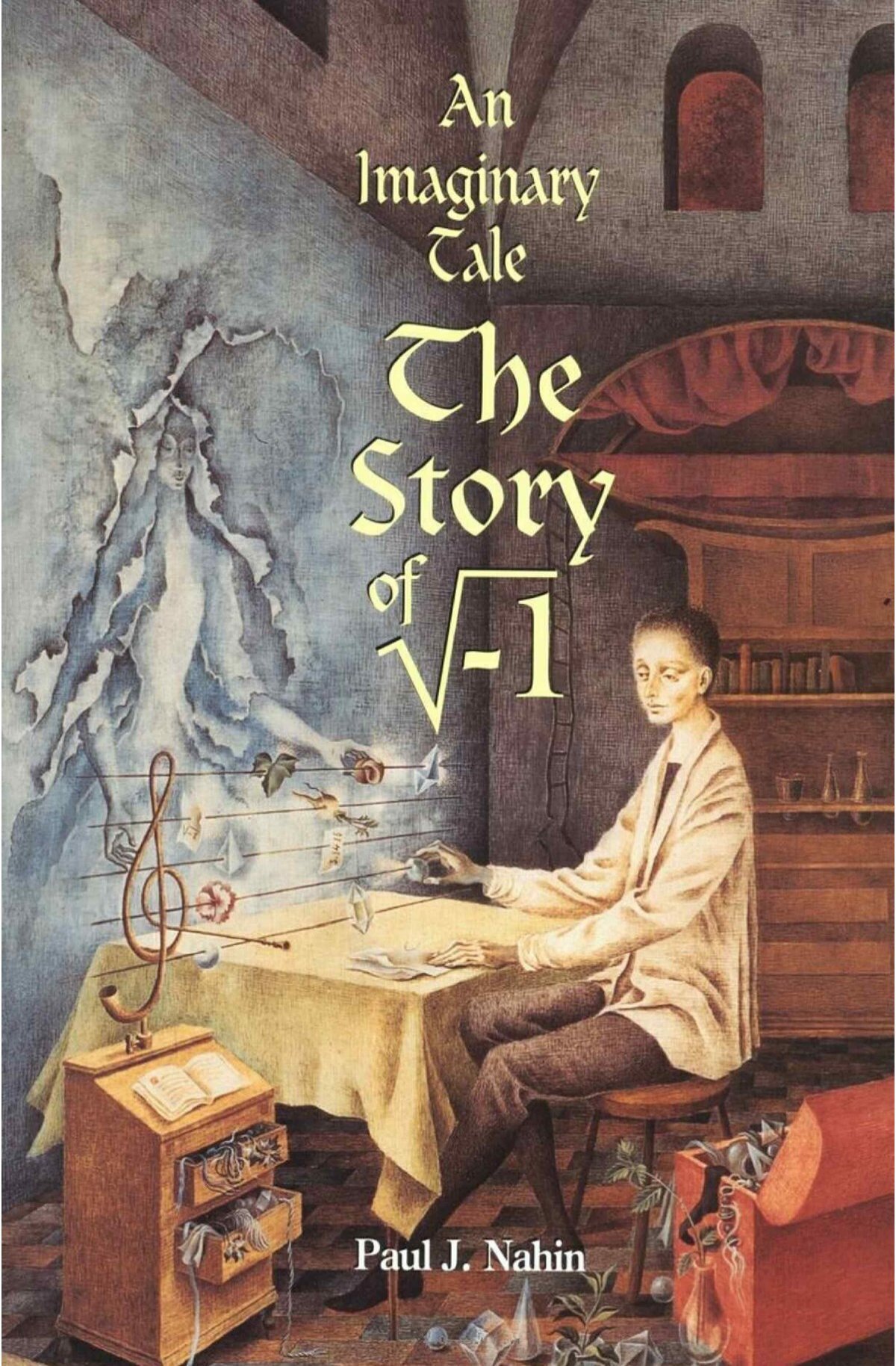 Paul J. Nahin - An Imaginary Tale The Story of i the Square Root 