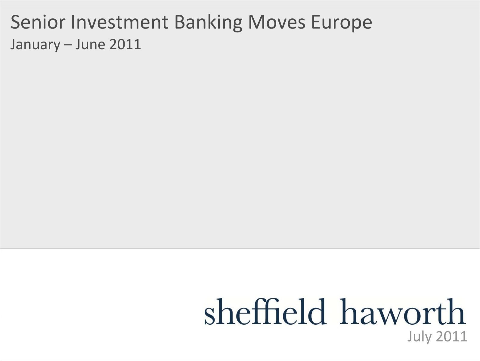 Senior Investment Banking Moves Europe Sheffield Haworth