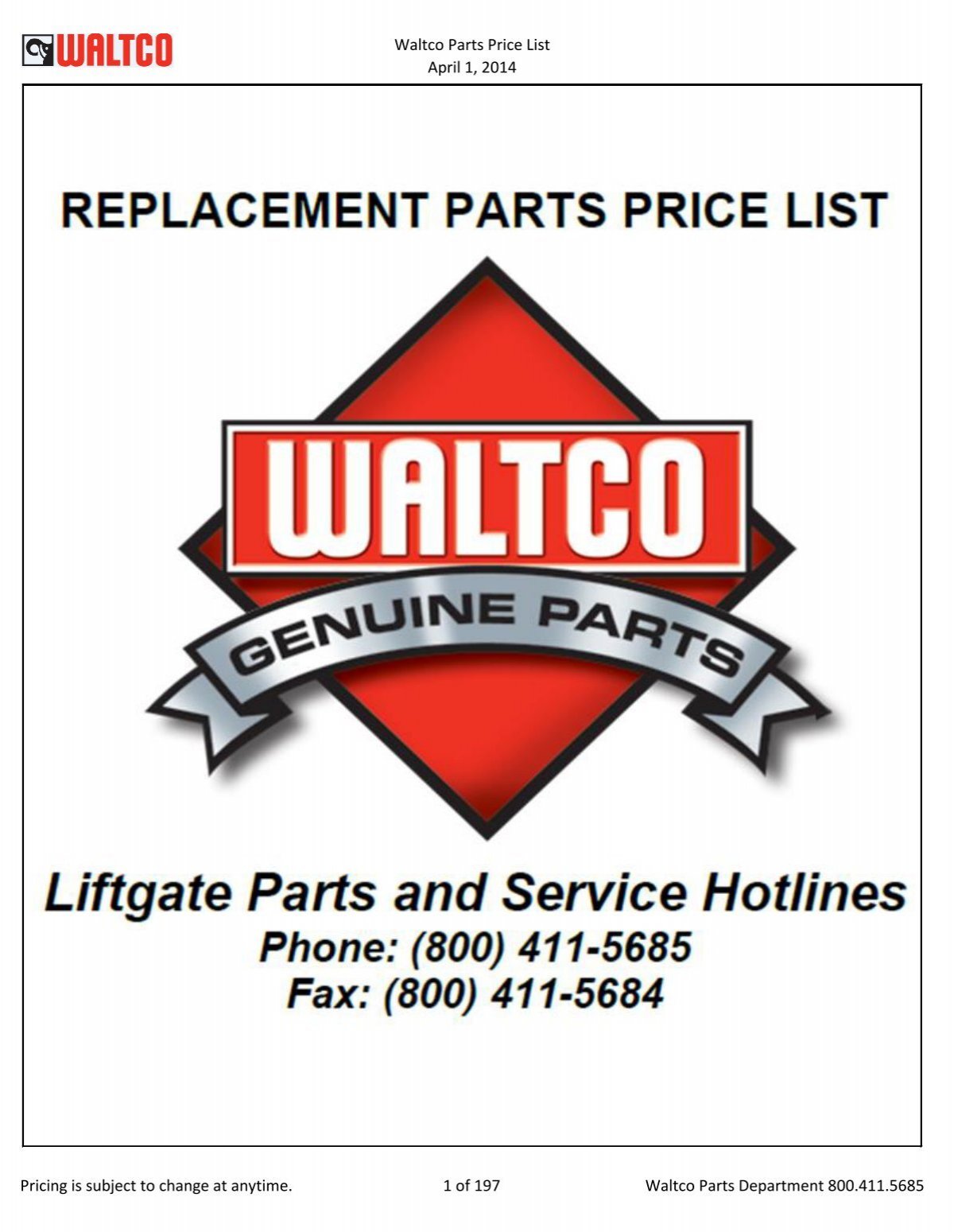 Waltco Parts Price List June 1,2011 FP = Factory Pricing Pricing is