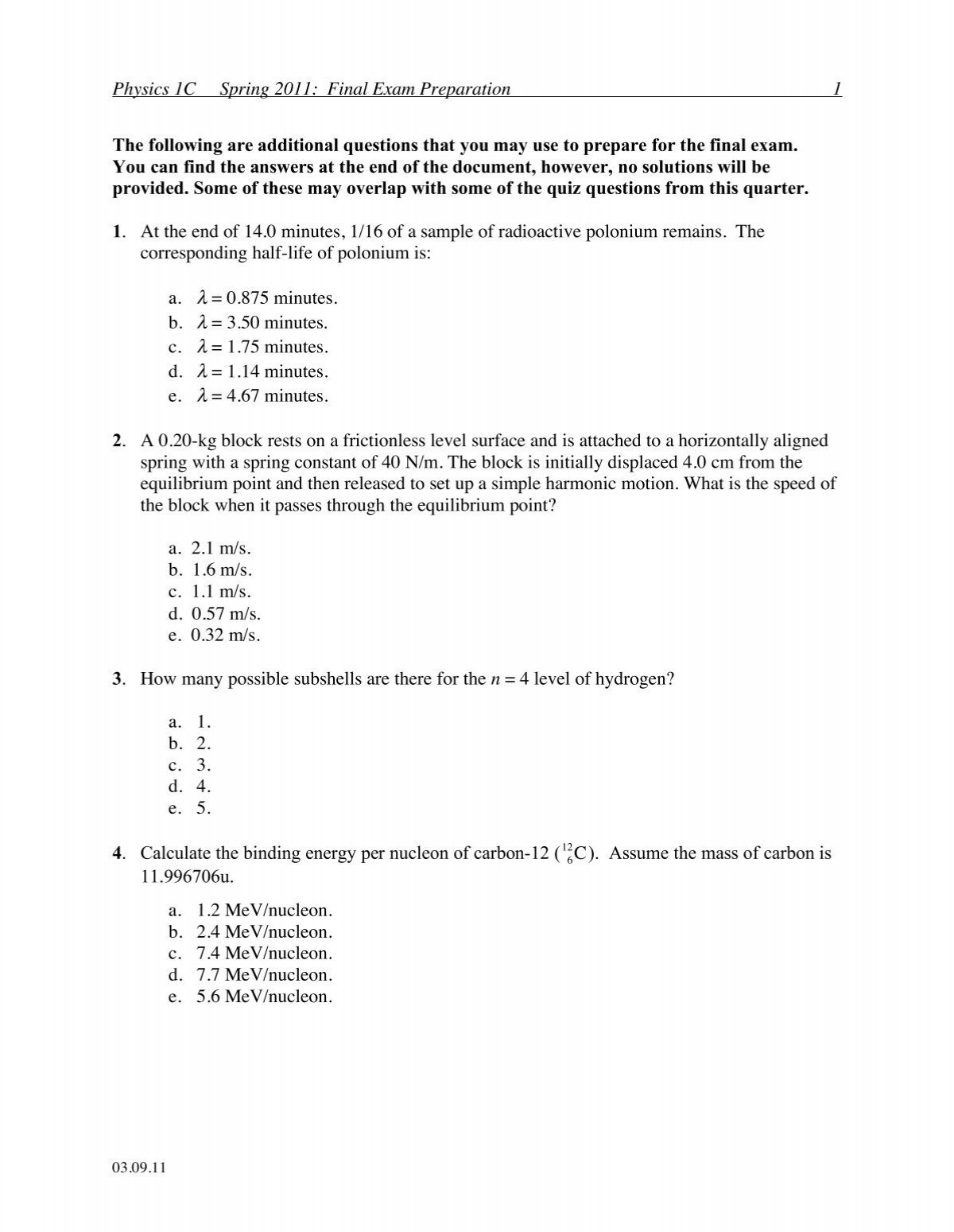 Physics 1c Spring 11 Final Exam Preparation 1 The Following