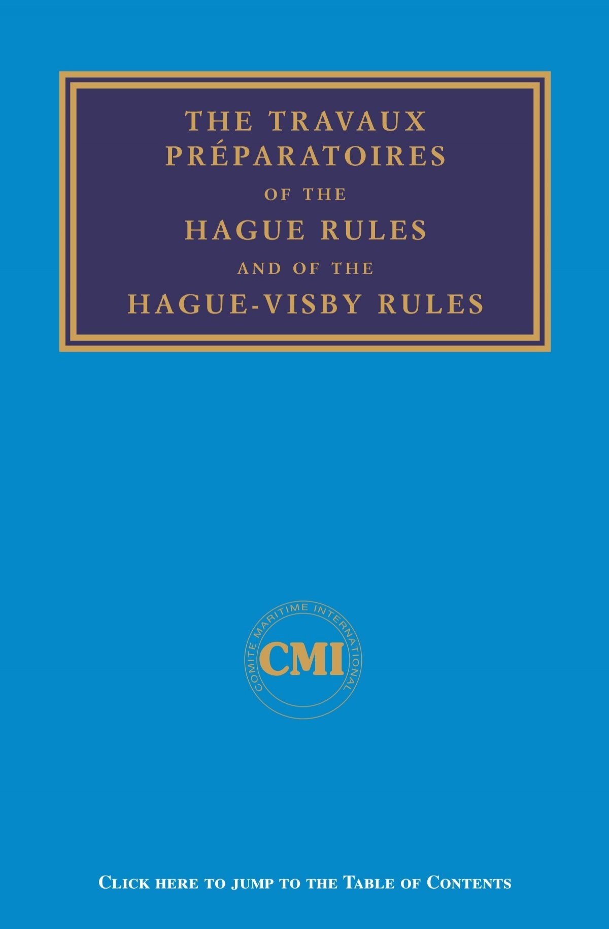 the travaux prÃ©paratoires hague rules hague-visby rules - Comite