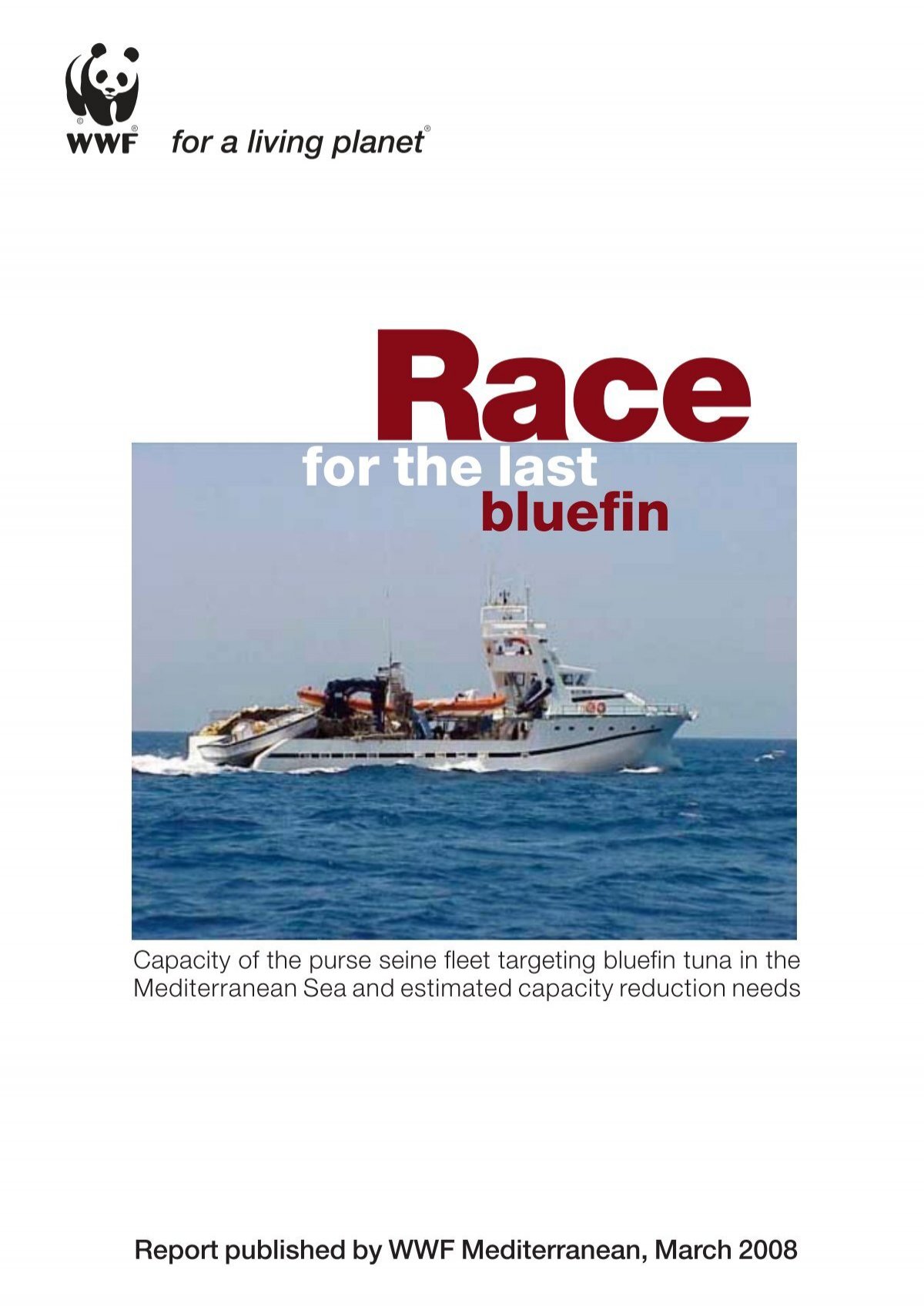 Race for the last bluefin Capacity of the purse seine fleet  - WWF