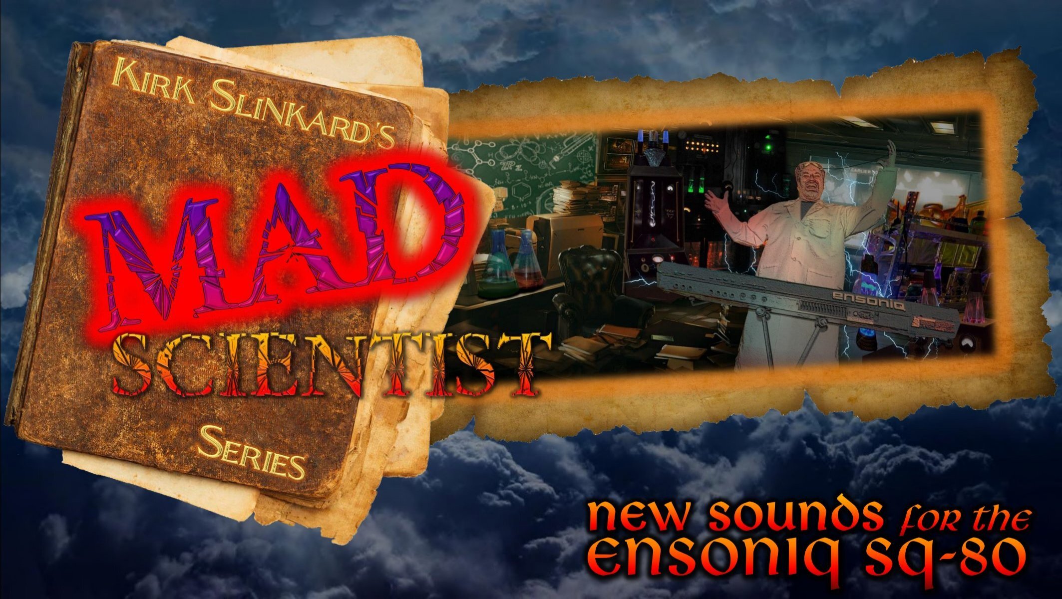 Kirk Slinkard's Mad Scientist Series - New Sounds for the Ensoniq SQ-80  Synthesizer - Musician's Manual