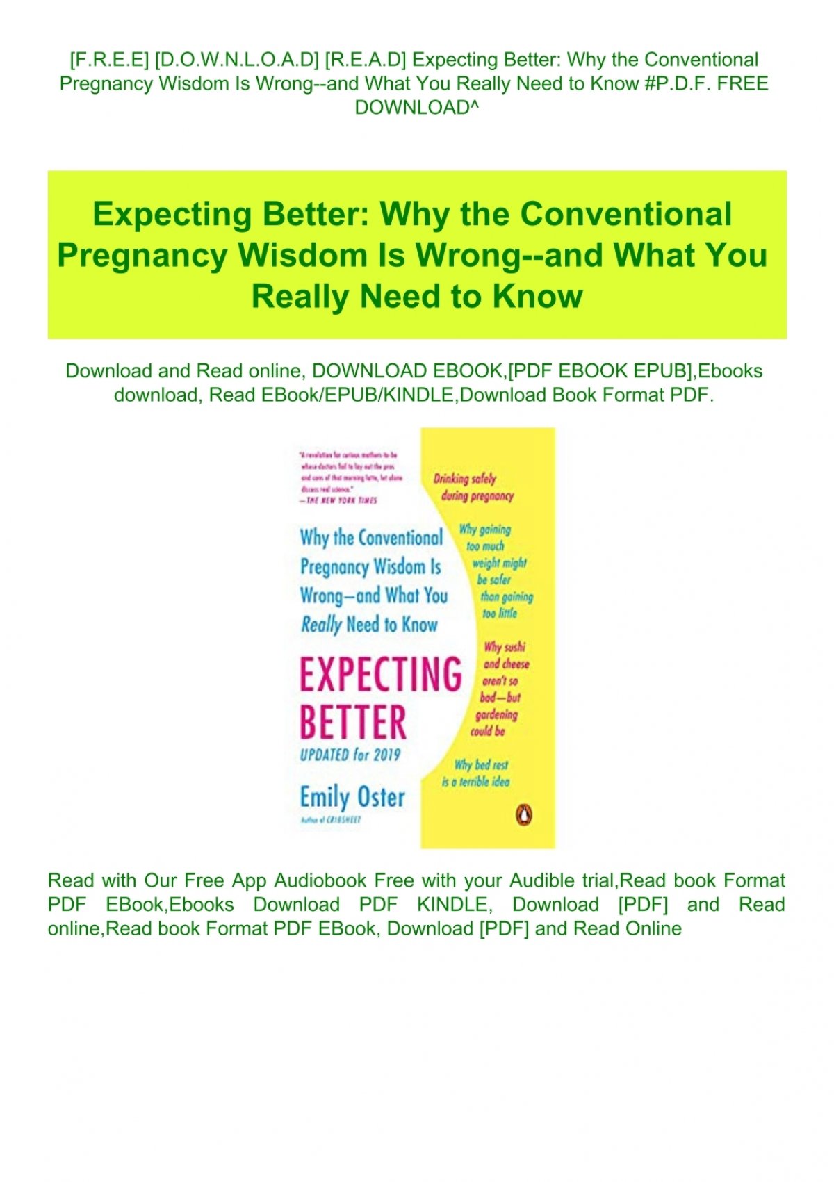F R E E D O W N L O A D R E A D Expecting Better Why The Conventional Pregnancy Wisdom Is Wrong And What You Really Need To Know P D F Free Download