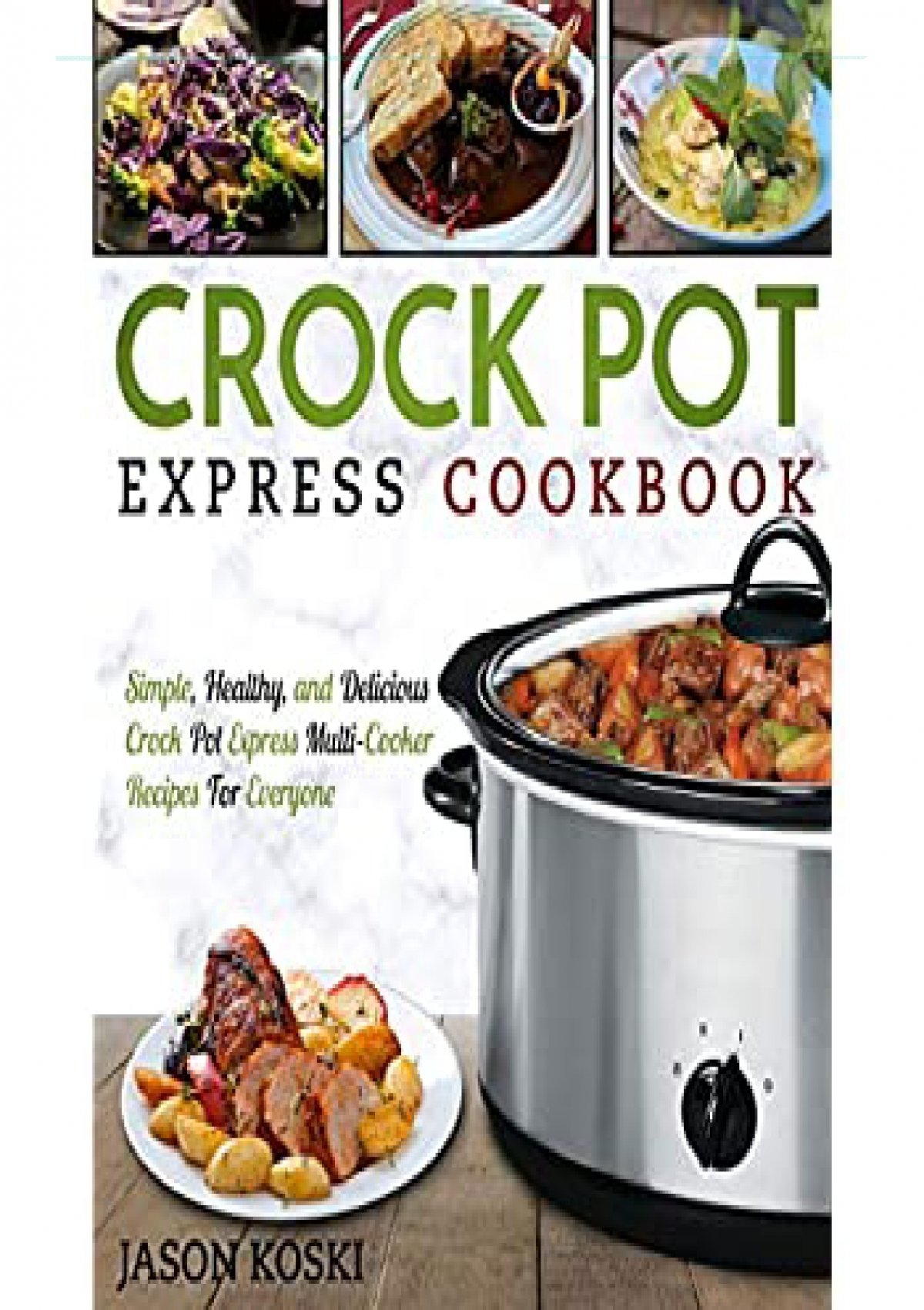 Pdf Crock Pot Express Cookbook Simple Healthy And Delicious Crock Pot Express Multi Cooker
