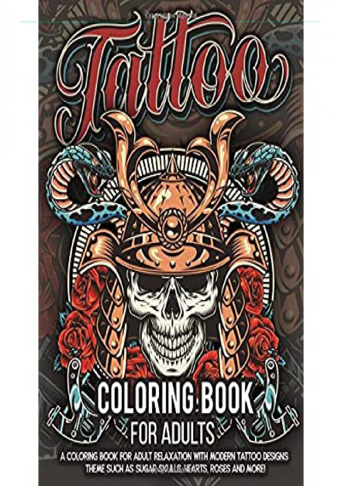 Download Download Tattoo Coloring Book For Adults Over 300 Coloring Pages For Adult Relaxation With Beautiful Modern Tattoo Designs Such As Sugar Skulls Hearts Roses And More Android