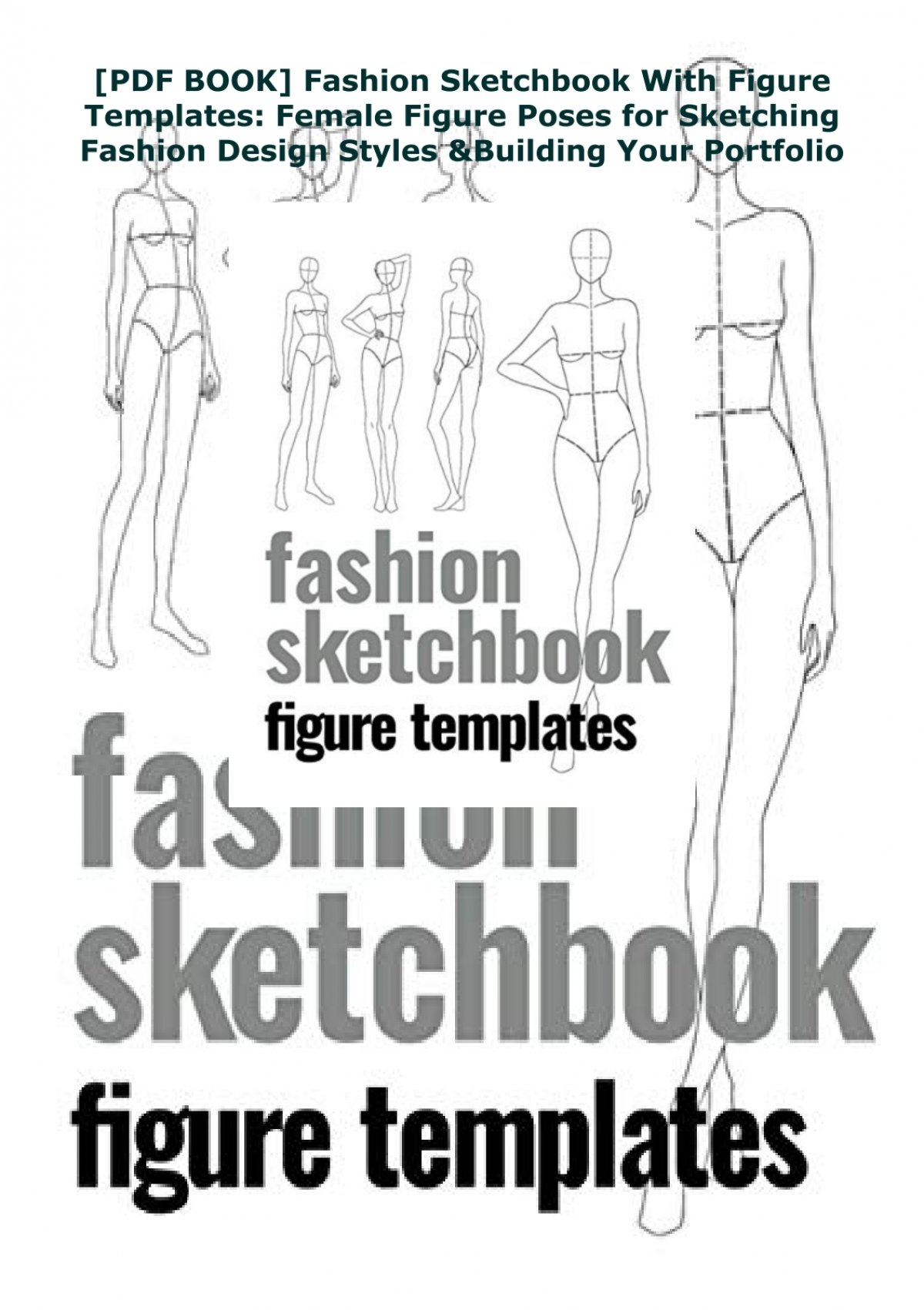 PDF] ACCESS] Fashion Sketchbook Figure Template: This fashion illustration  sketchbook contains 220 female fashion figure templates. Makes an ideal  fashion . / X
