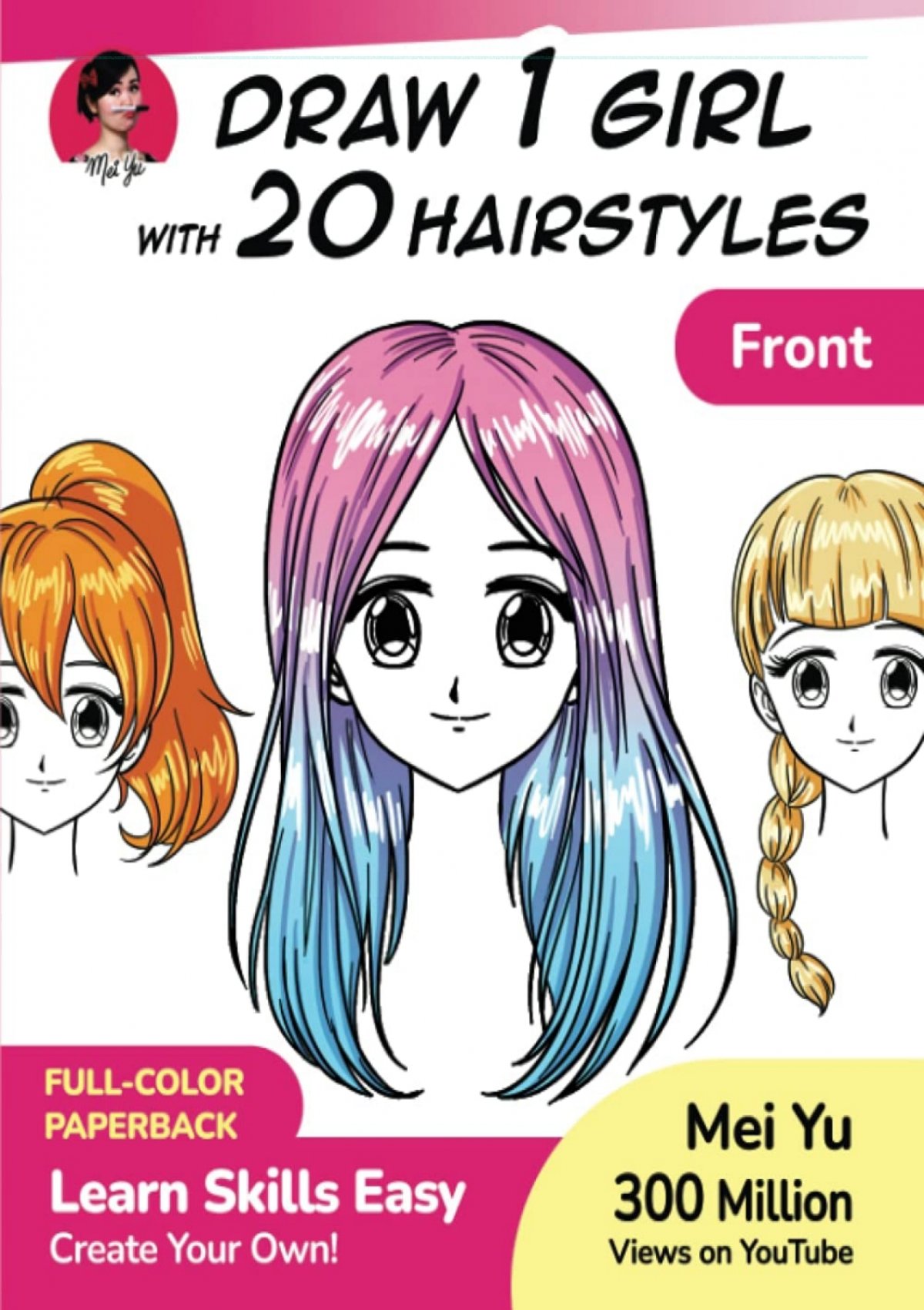 Download [PDF] Draw 1 Girl with 20 Hairstyles: Learn How to Draw Hair