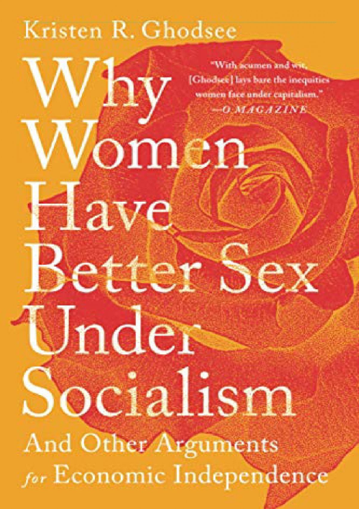 Pdf Why Women Have Better Sex Under Socialism And Other Arguments For Economic Independence Full 