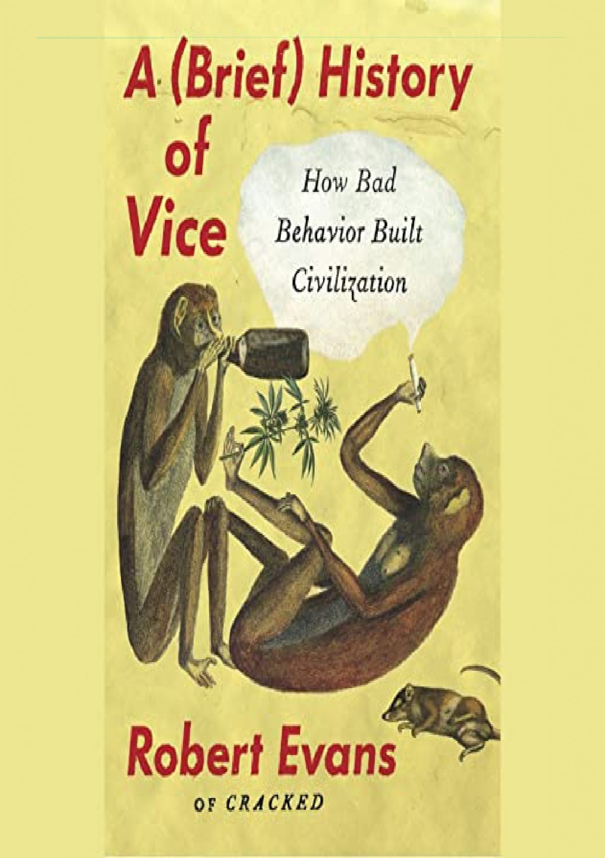 Download E Book A Brief History Of Vice How Bad Behavior Built Civilization 2741