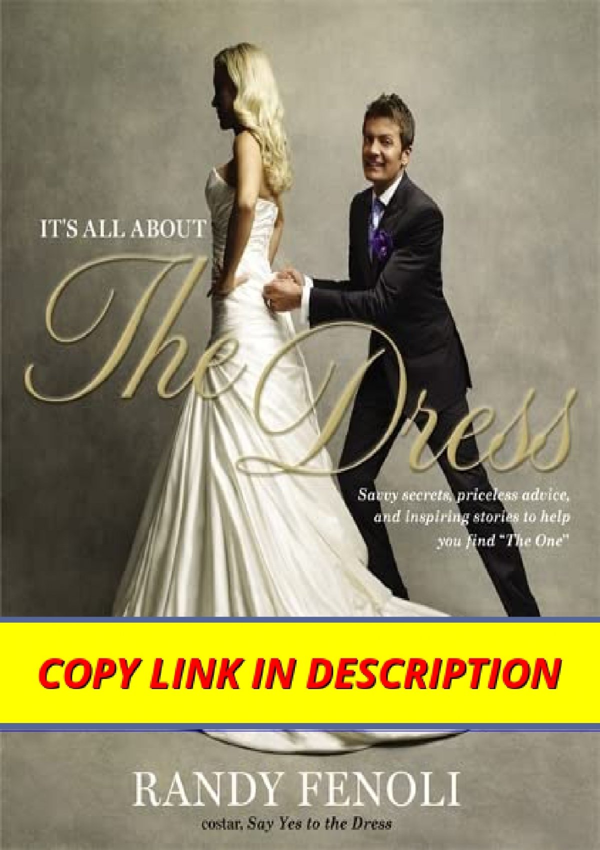 Pdf Ebook Its All About The Dress Savvy Secrets Priceless Advice And Inspiring Stories To 5312