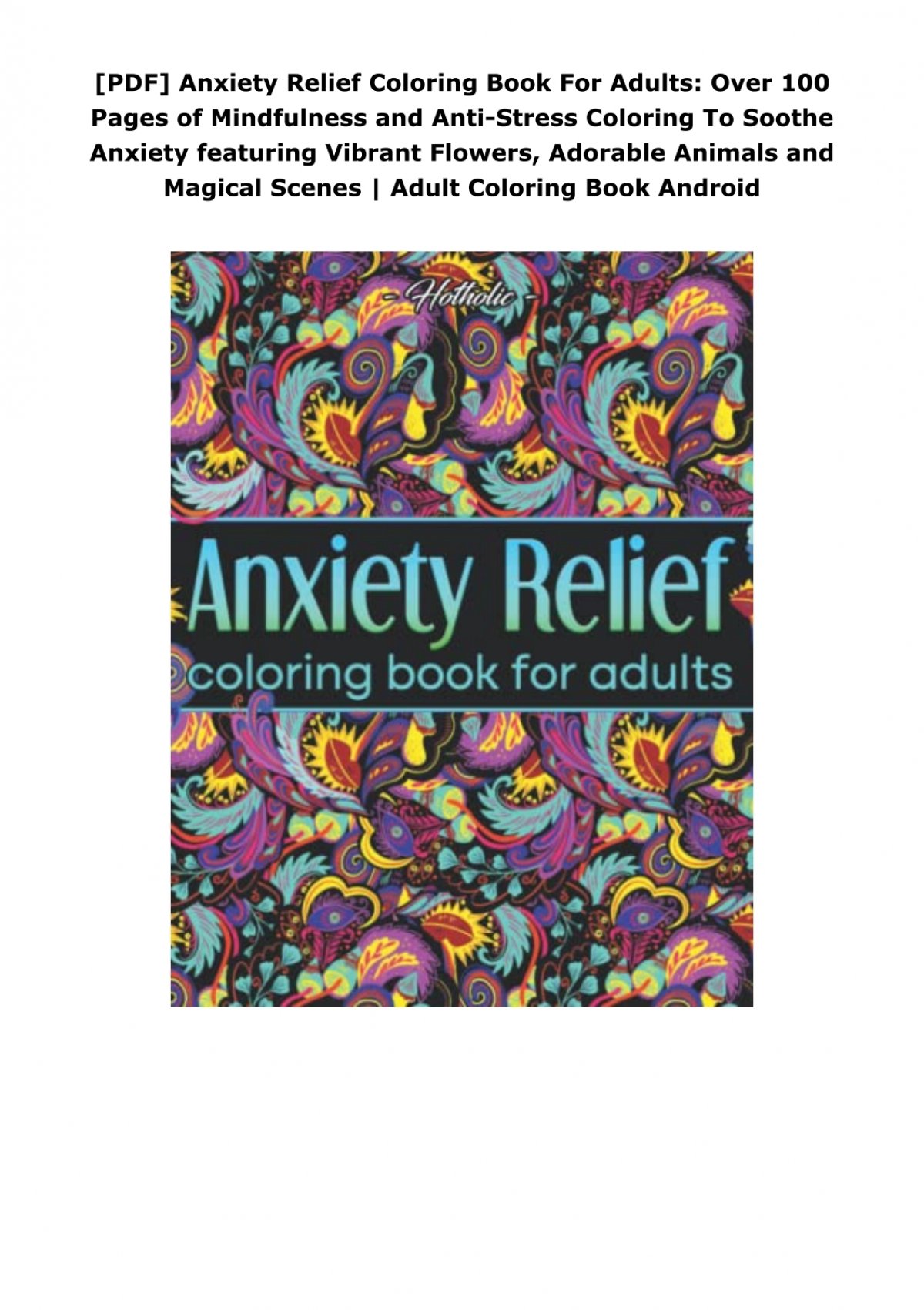 Anxiety Relief Adult Coloring Book: Over 100 Pages of Mindfulness and  anti-stress Coloring To Soothe Anxiety featuring Beautiful and Magical  Scenes, . (Paperback)