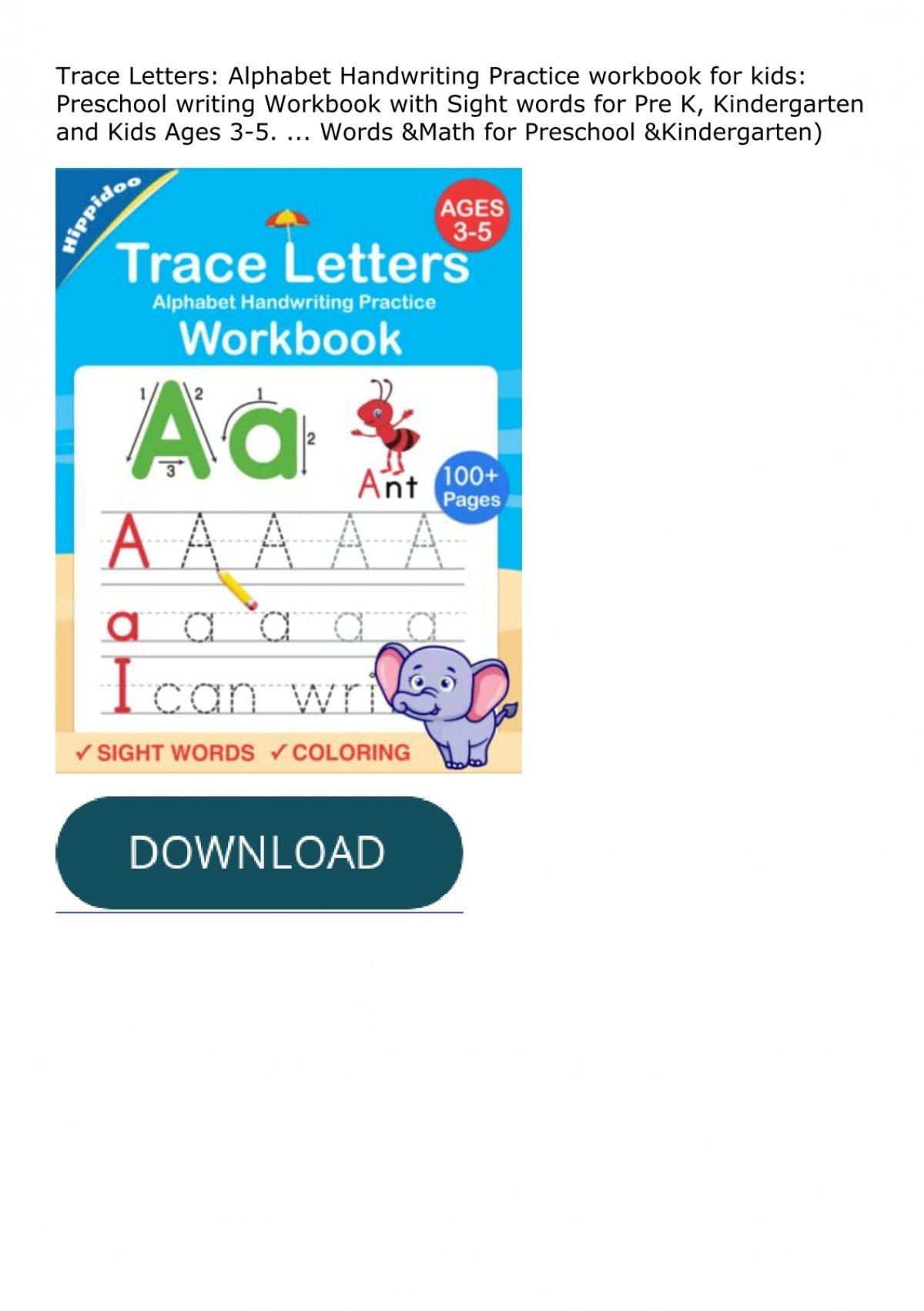 Trace Letters: Alphabet Handwriting Practice workbook for kids: Preschool  writing Workbook with Sight words for Pre K, Kindergarten and Kids Ages  3-5.