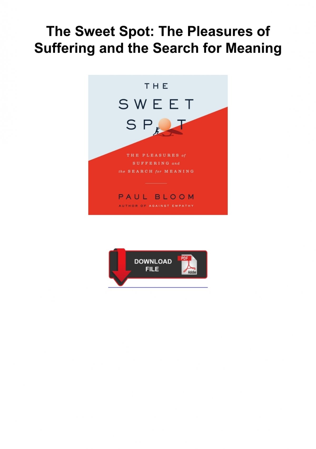 The Sweet Spot: The Pleasures of Suffering and the Search for Meaning:  Bloom, Paul: 9780062910561: : Books