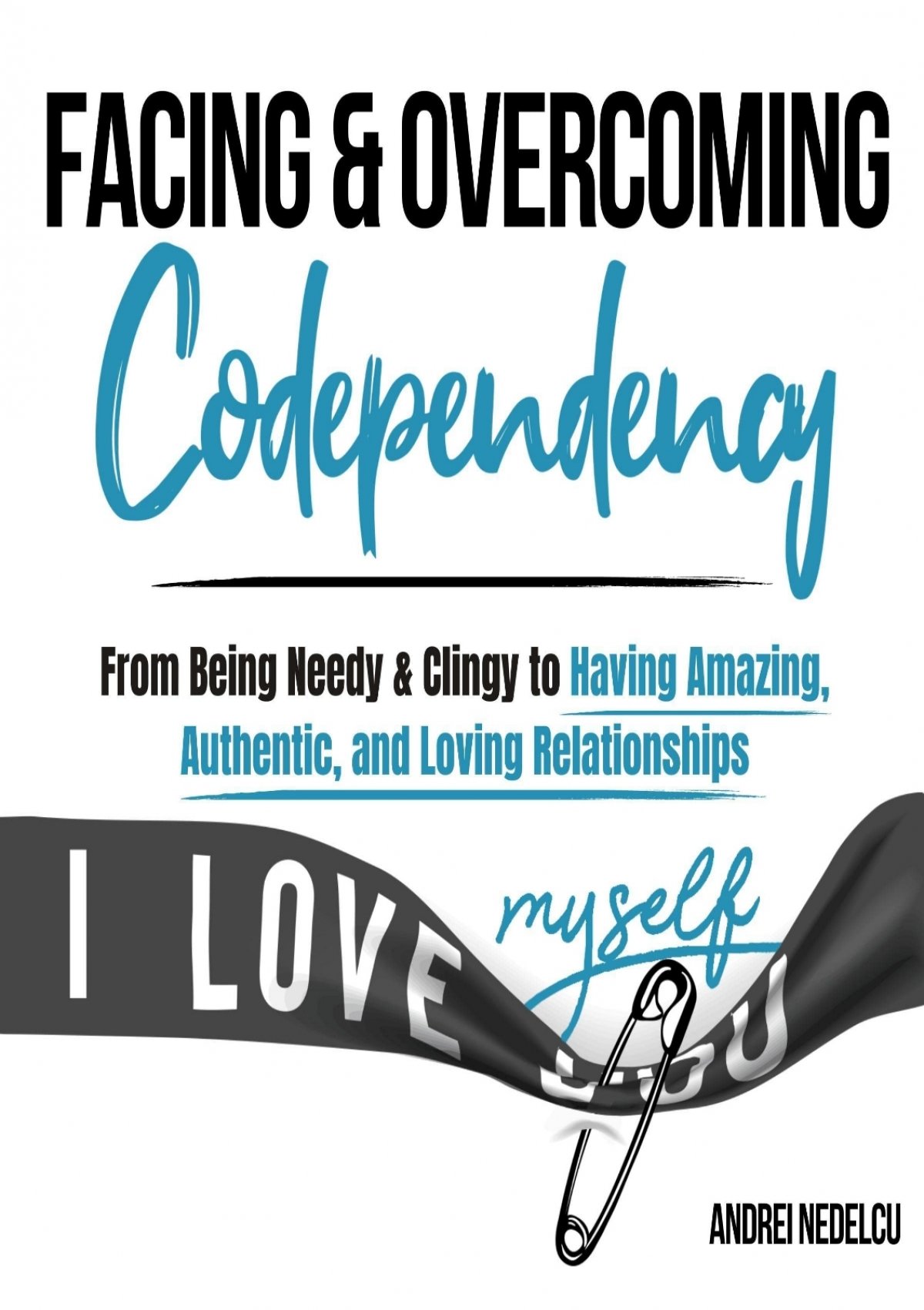 How to Be Needy without Being Codependent