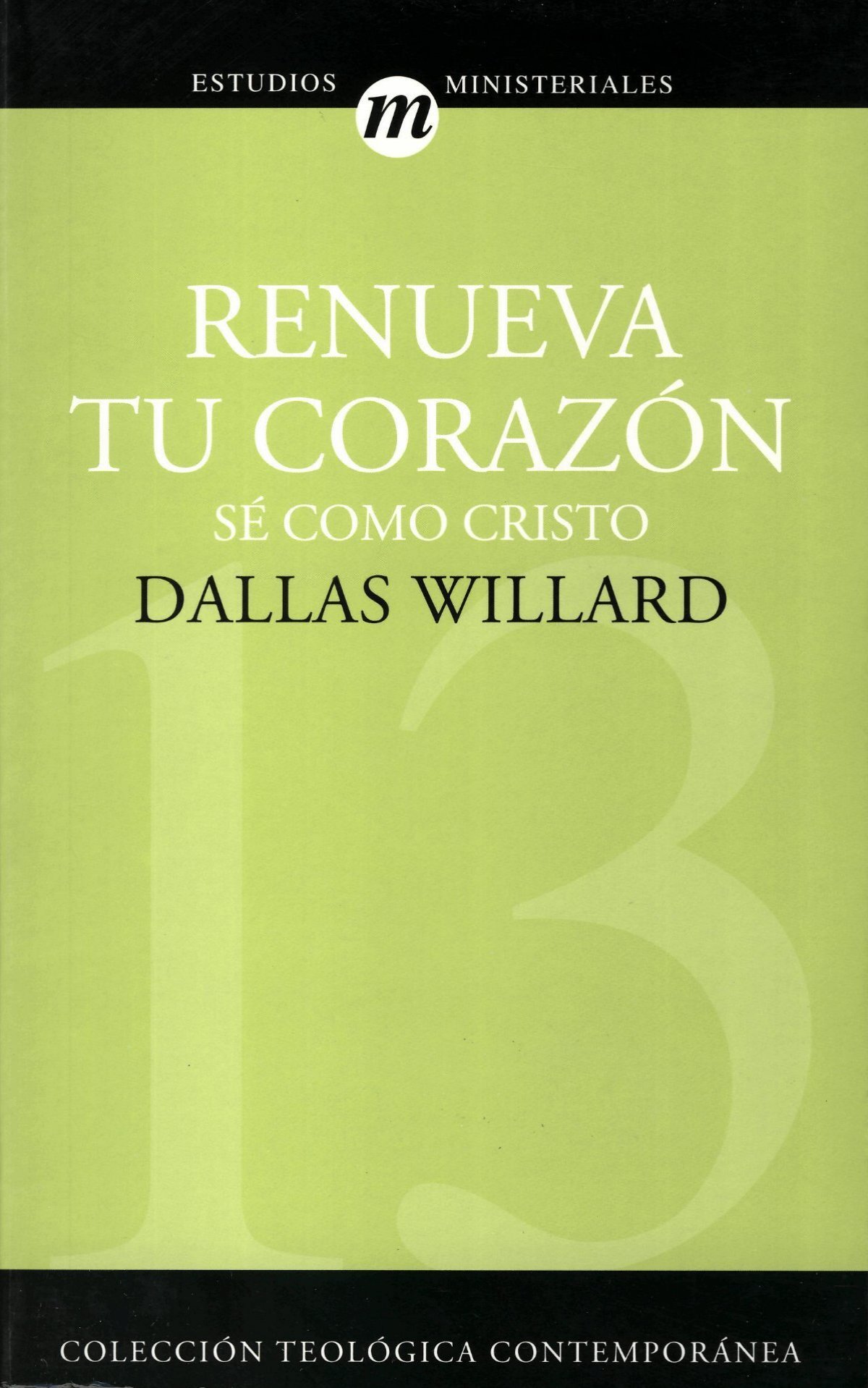 Dallas Willard Renueva Tu Corazon Ondas Del Reino