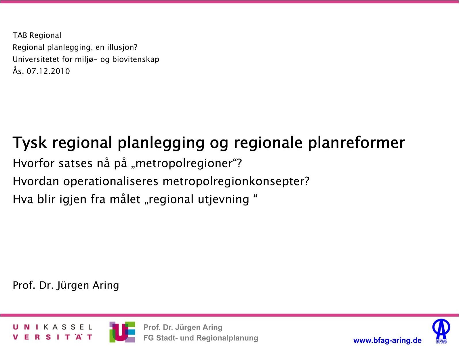Last ned foredraget &quot;Tysk regional planlegging og ... - Norsk Form