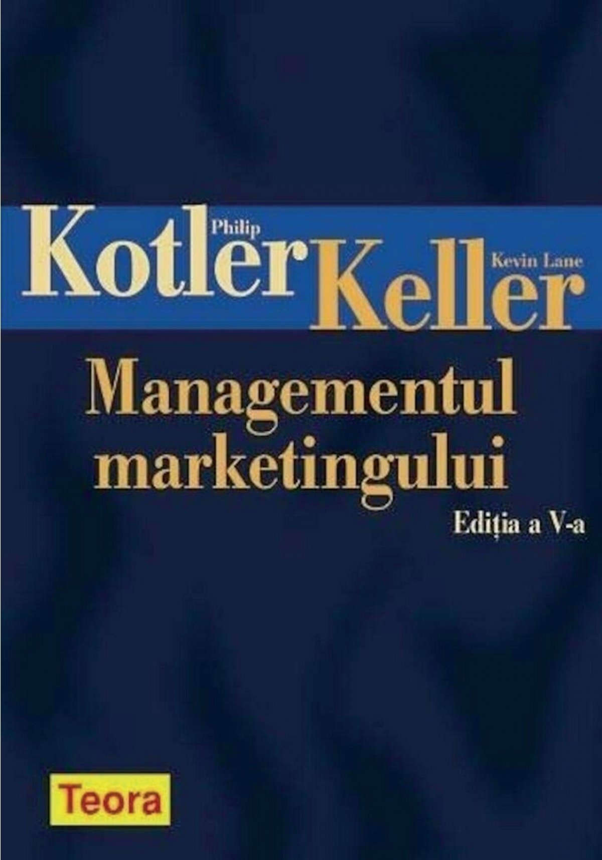 Kotler - Keller - Managementul Marketingului
